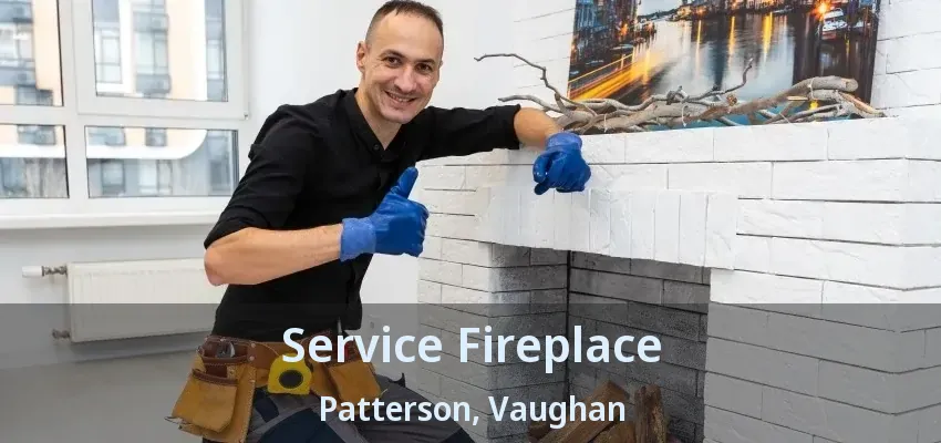 Service Fireplace Patterson, Vaughan - ON