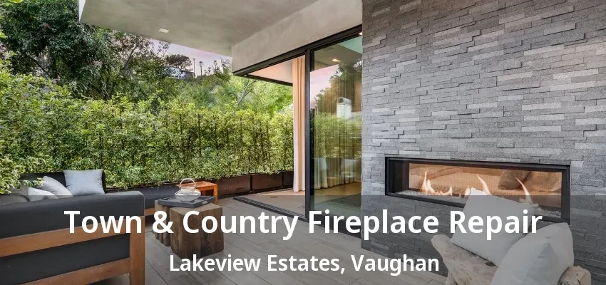 Town & Country Fireplace Repair Lakeview Estates, Vaughan - ON Town & Country Fireplace Repair Lakeview Estates, Vaughan - ON